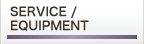 service / equipment