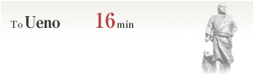 To Ueno 16min