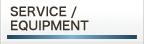 service / equipment