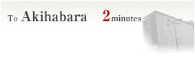 To Akihabara 2minutes