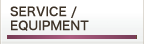 service / equipment