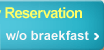 21 Days Early Reservation w/o braekfast