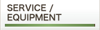 service / equipment