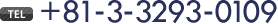 TEL.+81-3-3293-0109