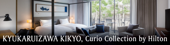 KYUKARUIZAWA KIKYO, Curio Collection by Hilton