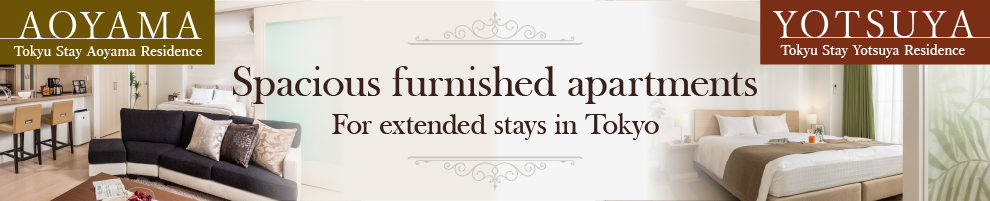 Spacious furnished apartments For extended stays in Tokyo Tokyu Stay Aoyama Residence & Tokyu Stay Yotsuya Residence