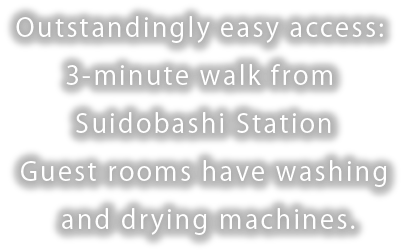 Outstandingly easy access: 3-minute walk from Suidobashi Station. Guest rooms have washing and drying machines.
