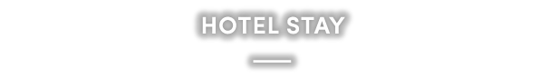 HOTEL STAY